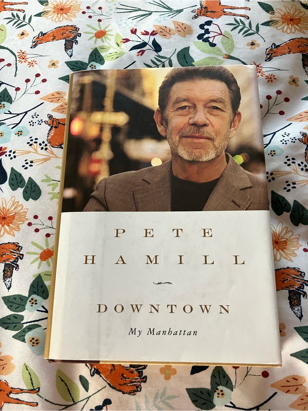 Pete Hamill Downtown My Manhattan Hardcover Book